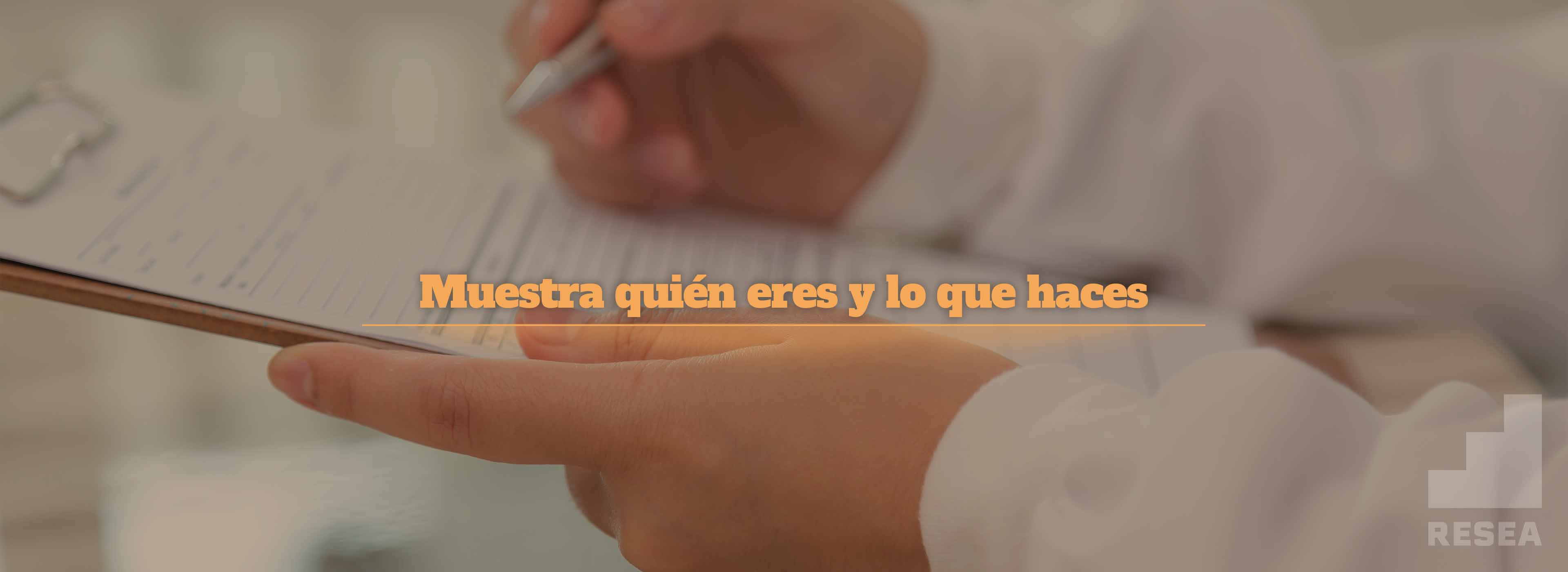Muestra quién eres y lo que haces